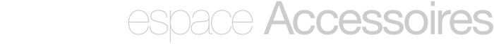 Espace accessoires