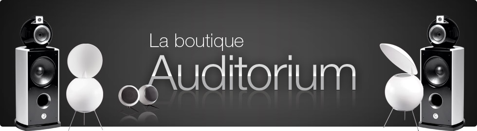 La boutique Auditorium : le meilleur de la haute-fid&eacute;lit&eacute; !