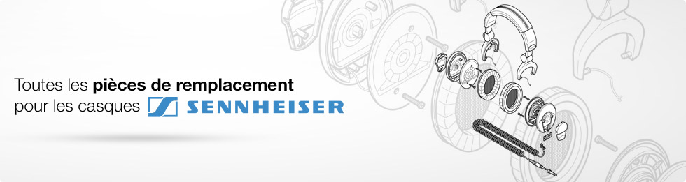 Toutes les pi&egrave;ces de remplacement pour les casques Sennheiser