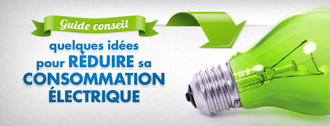�conomies d'�nergie : R�duire sa consommation �lectrique