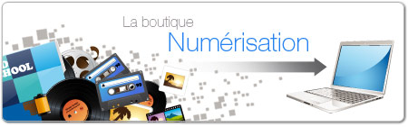 La boutique de la numérisation !