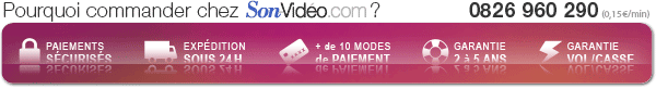 Pourquoi commander chez Son-Vidéo.com ?