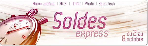 Soldes Express Son-Vidéo.com du 2 au 10 octobre
