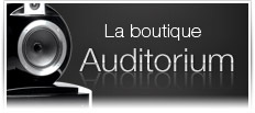 Auditorium : la boutique de la Haute-Fid&eacute;lit&eacute;