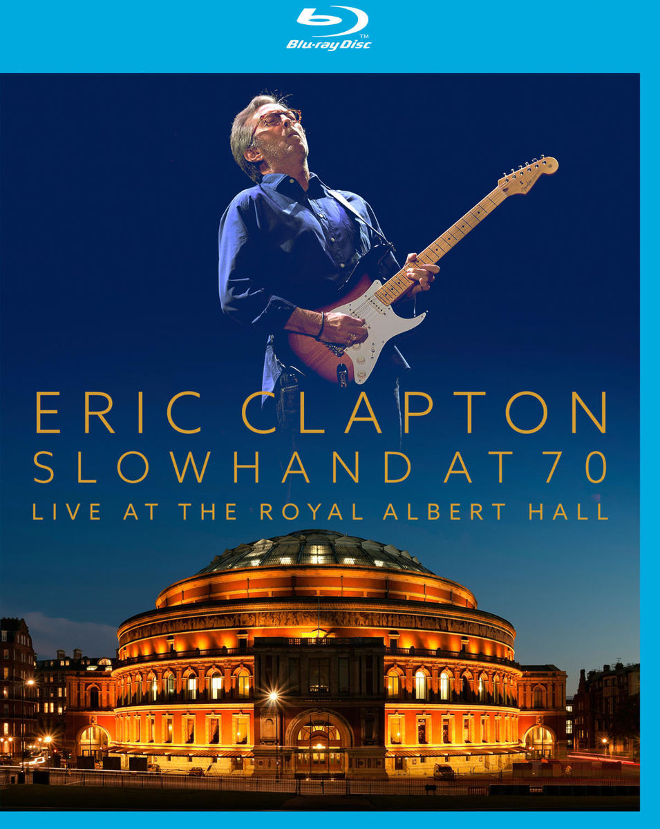 Blu-ray Eagle Vision Eric Clapton - Slowhand at 70 Live at the Royal Albert Hall