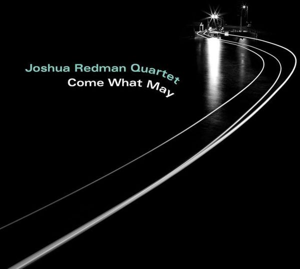 Disques vinyle Jazz Nonesuch Joshua Redman Quartet - Come What May